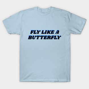 FLY LIKE A BUTTERFLY - EMPEROR T-Shirt